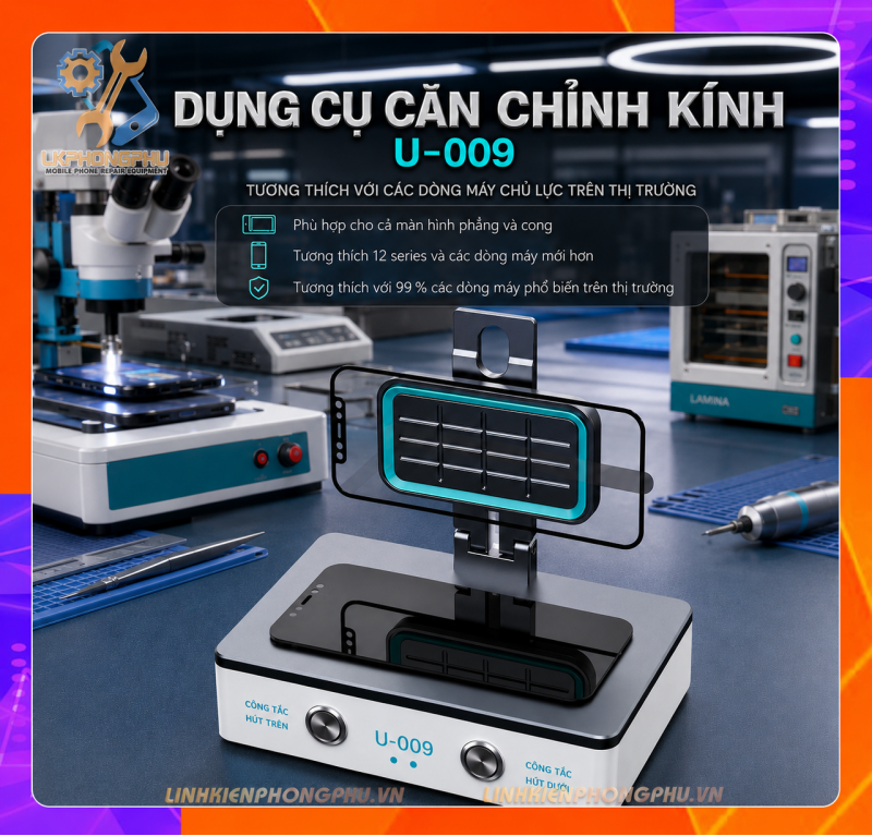 UYUE U-009 là dòng máy ép, căn chỉnh vào kính màn hình đa năng (Screen Alignment Tool)